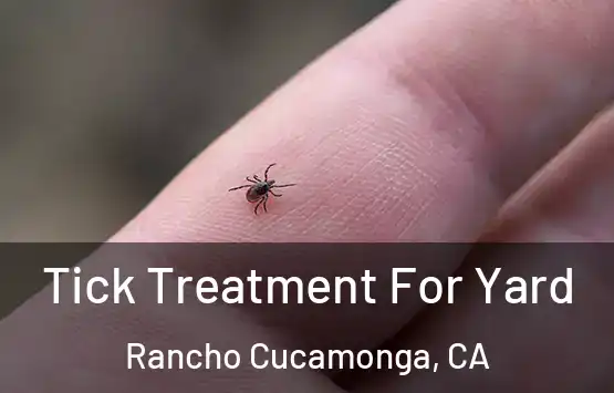  Tick Treatment For Yard Rancho Cucamonga, CA